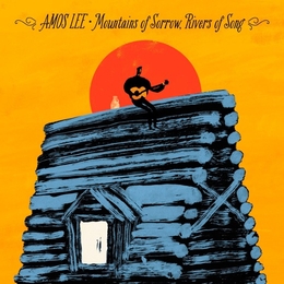 Image du média "MOUNTAINS OF SORROW, RIVERS OF SONG de Amos LEE"