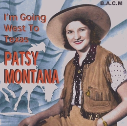 Image du média "I'M GOING WEST TO TEXAS de Patsy MONTANA"