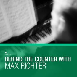 Image du média "BEHIND THE COUNTER WITH de Max RICHTER"