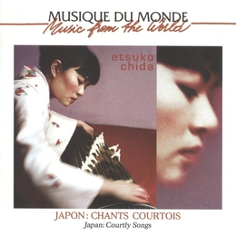 Image du média "JAPON: CHANTS COURTOIS de Etsuko CHIDA"