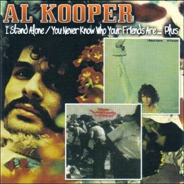 Image du média "I STAND ALONE / YOU NEVER KNOW WHO YOUR FRIENDS ARE de Al KOOPER"