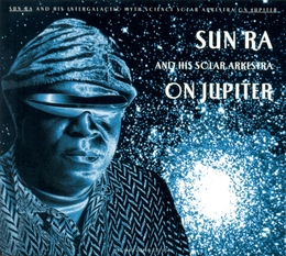 Image du média "ON JUPITER de Sun RA & INTERGALACTIC SOLAR ARKESTRA"