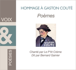 Image du média "HOMMAGE À GASTON COUTÉ-POÈMES de LE P'TIT CRÈME"