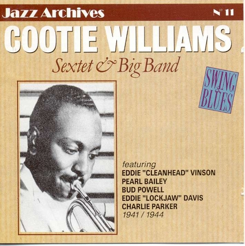 Couverture SEXTET & BIG BAND 1941-1944 de Cootie WILLIAMS