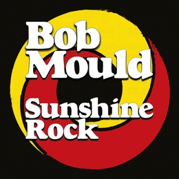 Image du média "SUNSHINE ROCK de Bob MOULD"