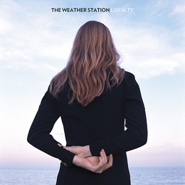 Image du média "LOYALTY de THE WEATHER STATION"