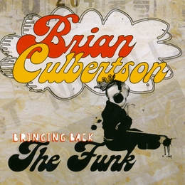 Image du média "BRINGING BACK THE FUNK de Brian CULBERTSON"