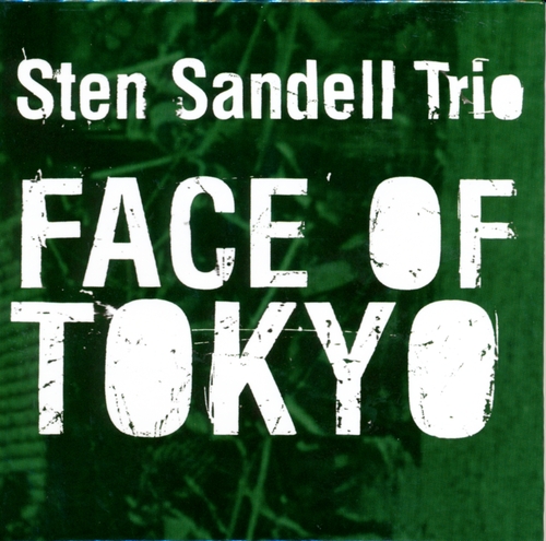 Couverture FACE OF TOKYO de Sten SANDELL TRIO