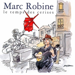 Image du média "LE TEMPS DES CERISES de Marc ROBINE"