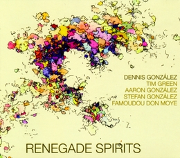 Image du média "RENEGADE SPIRITS de Dennis GONZÁLEZ"