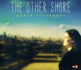 Image du média "THE OTHER SHORE de Marta TOPFEROVA"