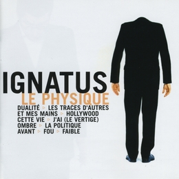 Image du média "LE PHYSIQUE de IGNATUS"