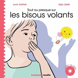 Image du média "TOUT OU PRESQUE SUR LES BISOUS VOLANTS de Annie AGOPIAN"