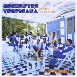 Image du média "ORCHESTRE TROPICANA CHEZ EUX AU CAP-HAITIEN de ORCHESTRE TROPICANA"