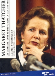 Image du média "MARGARET THATCHER - MAIS QUI A TUÉ MAGGIE ? de William KAREL"