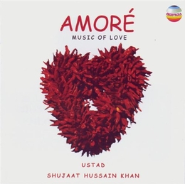 Image du média "AMORE: MUSIC OF LOVE de Shujaat Hussain KHAN"