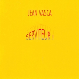 Image du média "SERVITEUR! de Jean VASCA"