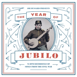 Image du média "YEAR OF JUBILO: 78 RPM REC. OF SONGS FROM THE CIVIL WAR"