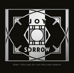 Image du média "WELCOME JOY AND WELCOME SORROW de SPIRO"