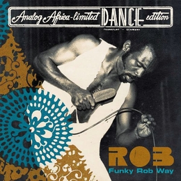 Image du média "FUNKY ROB WAY (ANALOG AFRICA LTD. DANCE EDITION) de ROB"