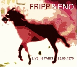 Image du média "LIVE IN PARIS 28.05.1975 de FRIPP & ENO"