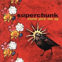 Image du média "COME PICK ME UP de SUPERCHUNK"