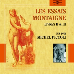 Image du média "LES ESSAIS - LIVRES II & III de Michel de MONTAIGNE"