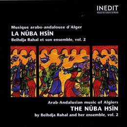 Image du média "LA NÛBA HSÎN. MUSIQUE ARABO-ANDALOUSE D'ALGER VOL. 2 de Beihdja RAHAL ET SON ENSEMBLE"