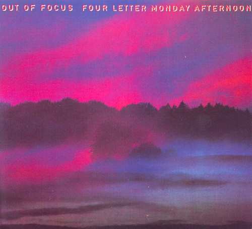 Couverture FOUR LETTER MONDAY AFTERNOON de OUT OF FOCUS