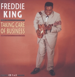 Image du média "TAKING CARE OF BUSINESS (1956-1973) de Freddie KING"