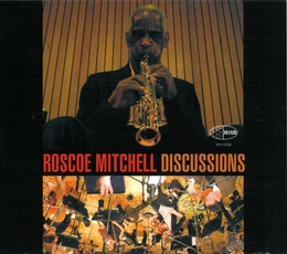 Image du média "DISCUSSIONS ORCHESTRA de Roscoe MITCHELL"