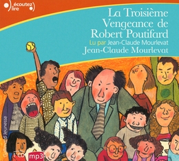 Image du média "LA TROISIÈME VENGEANCE DE ROBERT POUTIFARD de Jean-Claude MOURLEVAT"