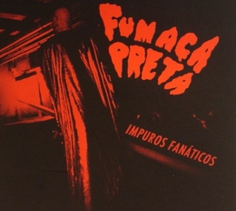 Image du média "IMPUROS FANÁTICOS de FUMAÇA PRETA"