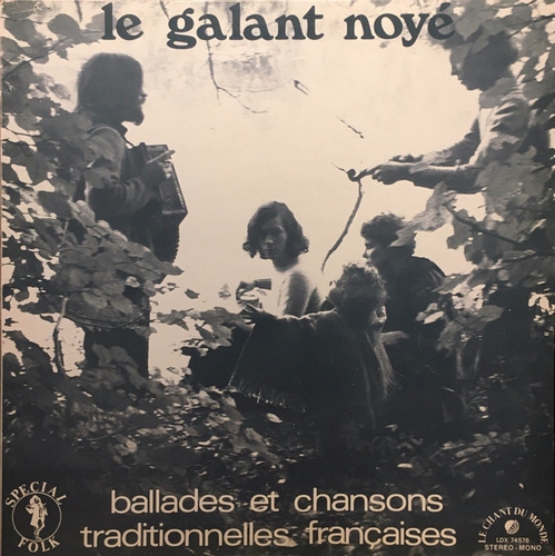 Couverture LE GALANT NOYE - BALLADES & CHANSONS TRAD. FRANCAISES