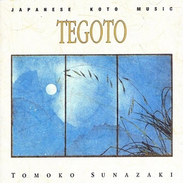 Image du média "TEGOTO: JAPANESE KOTO MUSIC de Tomoko SUNAZAKI"