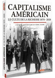 Image du média "CAPITALISME AMÉRICAIN - LE CULTE DE LA RICHESSE 1870-2020 de Cédric TOURBE"