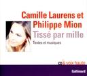 Image du média "TISSÉ PAR MILLE de Camille LAURENS ET PHILIPPE MION"