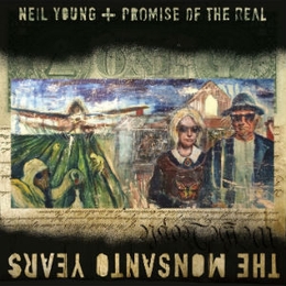 Image du média "THE MONSANTO YEARS de Neil YOUNG + PROMISE OF THE REAL"