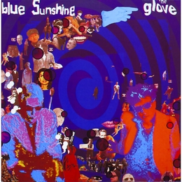 Image du média "BLUE SUNSHINE (REMASTERED + RARITIES) de THE GLOVE"