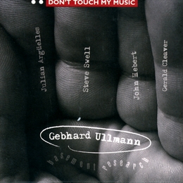 Image du média "DON'T TOUCH MY MUSIC, VOL:2 de Gebhard ULLMANN"