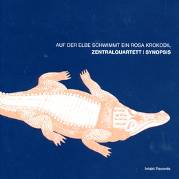 Image du média "AUF DER ELBE SCHWIMMT EIN ROSA KROKODIL de ZENTRALQUARTETT/SYNOPSIS"