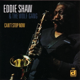 Image du média "CAN'T STOP NOW de Eddie SHAW & THE WOLF GANG"