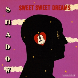 Image du média "SWEET SWEET DREAMS de SHADOW"