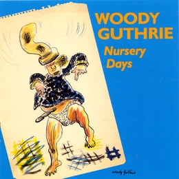 Image du média "NURSERY DAYS de Woody GUTHRIE"