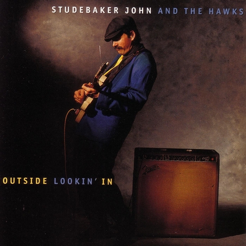 Couverture OUTSIDE LOOKIN' IN de STUDEBAKER JOHN & THE HAWKS