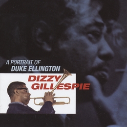 Image du média "A PORTRAIT OF DUKE ELLINGTON (+ BONUS) de Dizzy GILLESPIE"