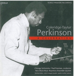 Image du média "A CELEBRATION (SINFONIETTA/ GRASS/ QUARTET/ BLUES FORM/ LAME de Coleridge-Taylor PERKINSON"