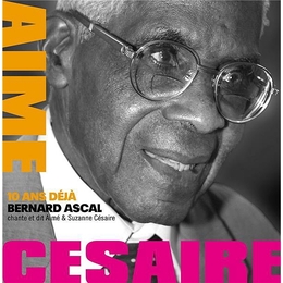 Image du média "AIMÉ CÉSAIRE 10 ANS DÉJÀ de Bernard ASCAL"