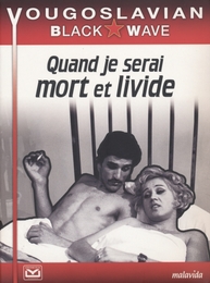 Image du média "QUAND JE SERAI MORT ET LIVIDE de Zivojin PAVLOVIC"