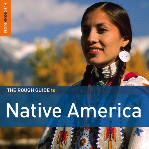 Couverture THE ROUGH GUIDE TO NATIVE AMERICA (+ BONUS CD BY PURA FÉ)